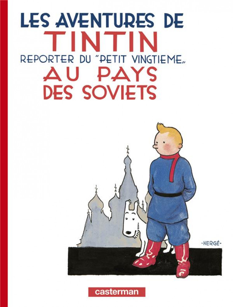 TINTIN - T01 - TINTIN AU PAYS DES SOVIETS - HERGE - CASTERMAN