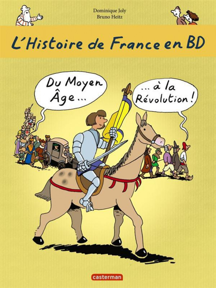 DU MOYEN AGE... A LA REVOLUTION - JOLY/HEITZ - CASTERMAN