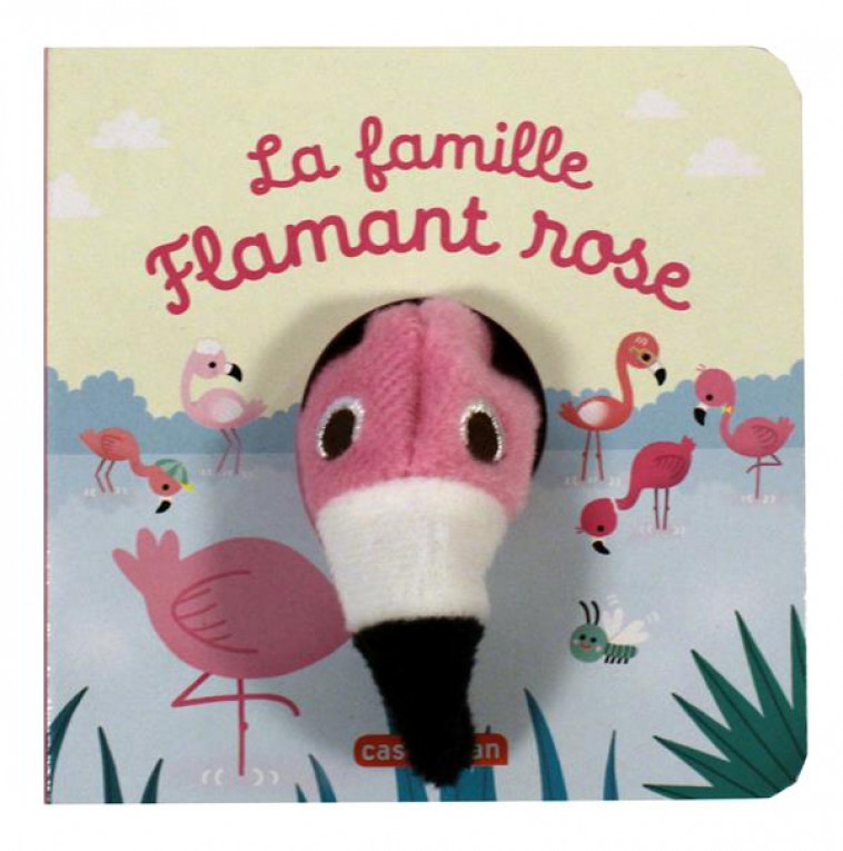 LES BEBETES - T88 - LA FAMILLE FLAMANT ROSE - CHETAUD - CASTERMAN