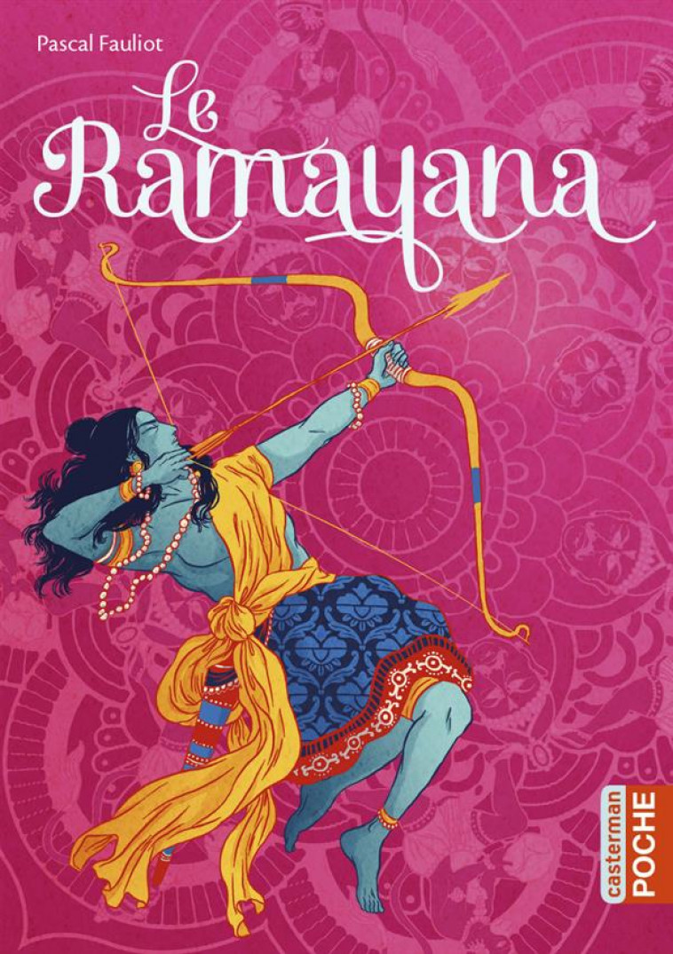 LE RAMAYANA - FAULIOT PASCAL - Casterman