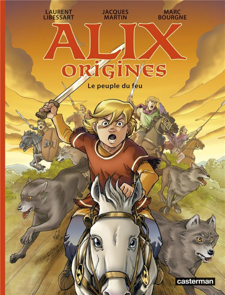 ALIX ORIGINES - T02 - LE PEUPLE DU FEU - LIBESSART/MARTIN - CASTERMAN