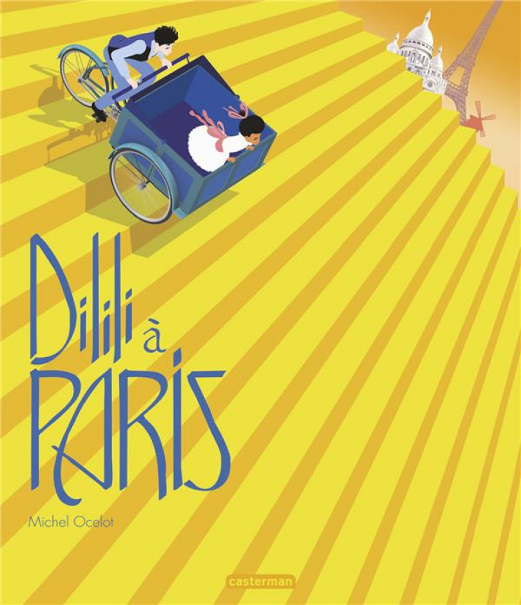 DILILI - DILILI A PARIS - LE PETIT ALBUM DU FILM - OCELOT - CASTERMAN