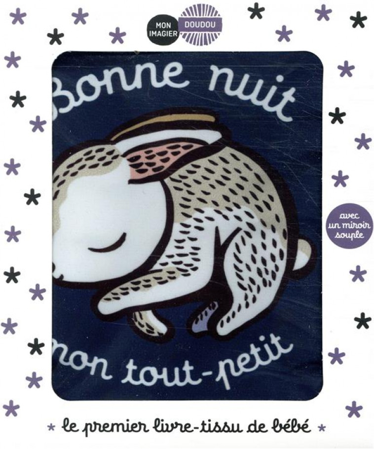 MON IMAGIER DOUDOU - BONNE NUIT MON TOUT-PETIT - LE PREMIER LIVRE EN TISSU DE BEBE - SAJNANI - CASTERMAN