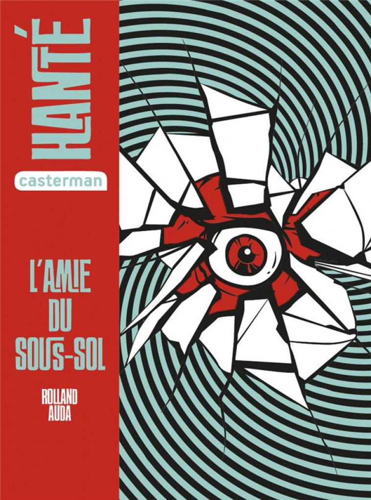 HANTE - L-AMIE DU SOUS-SOL - SEMI-POCHE - AUDA ROLLAND - CASTERMAN