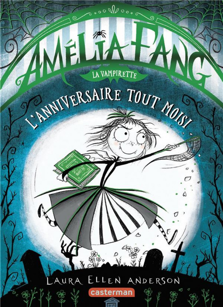 AMELIA FANG - VOL03 - L-ANNIVERSAIRE TOUT MOISI - ANDERSON LAURA ELLEN - CASTERMAN