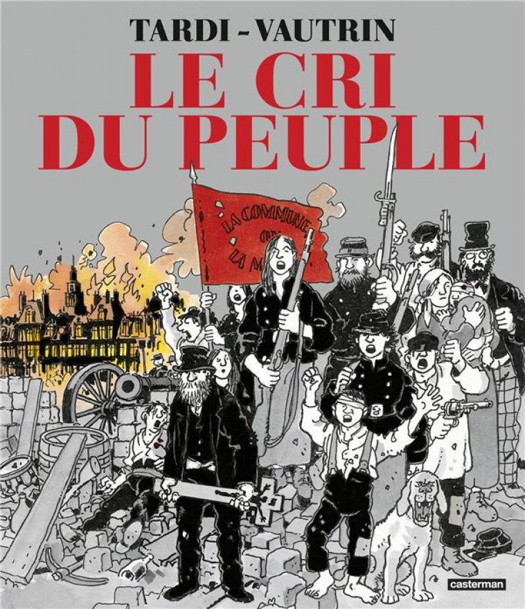 LE CRI DU PEUPLE - INTEGRALE - TARDI/VAUTRIN - CASTERMAN