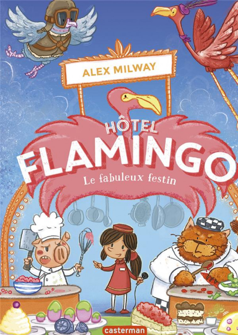 HOTEL FLAMINGO - VOL04 - LE FABULEUX FESTIN - MILWAY - CASTERMAN