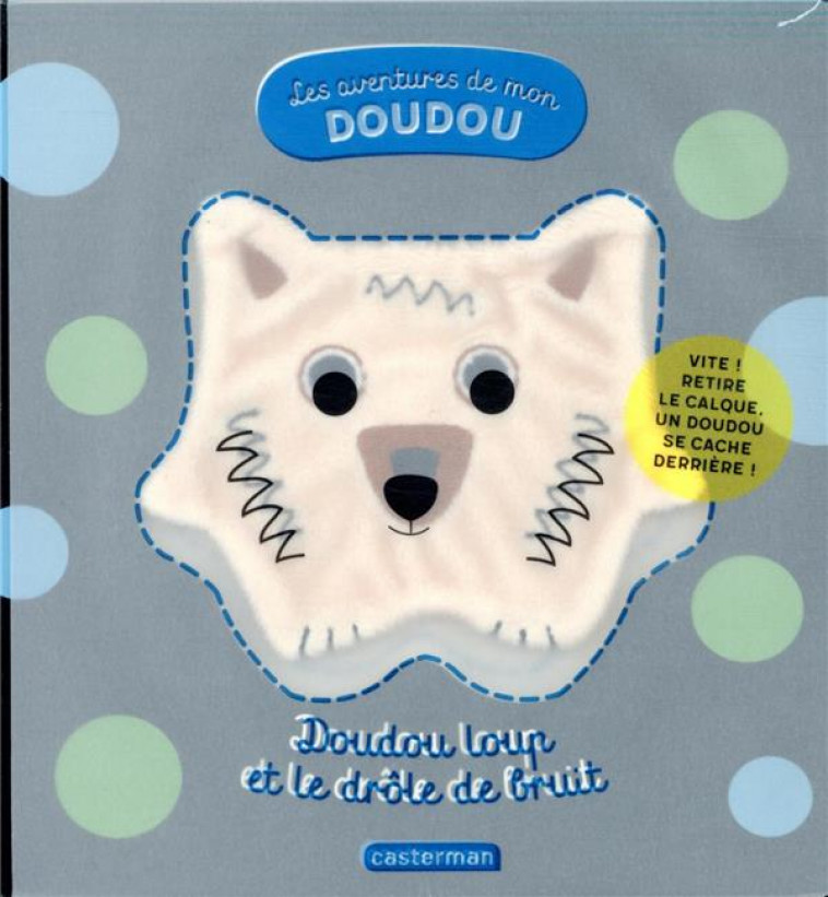 LES AVENTURES DE MON DOUDOU - T02 - DOUDOU LOUP ET LE DROLE DE BRUIT - BARDY - CASTERMAN