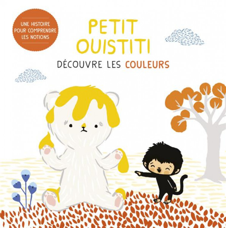 PETIT OUISTITI - DECOUVRE LES COULEURS - SAUDO/PAROT - CASTERMAN