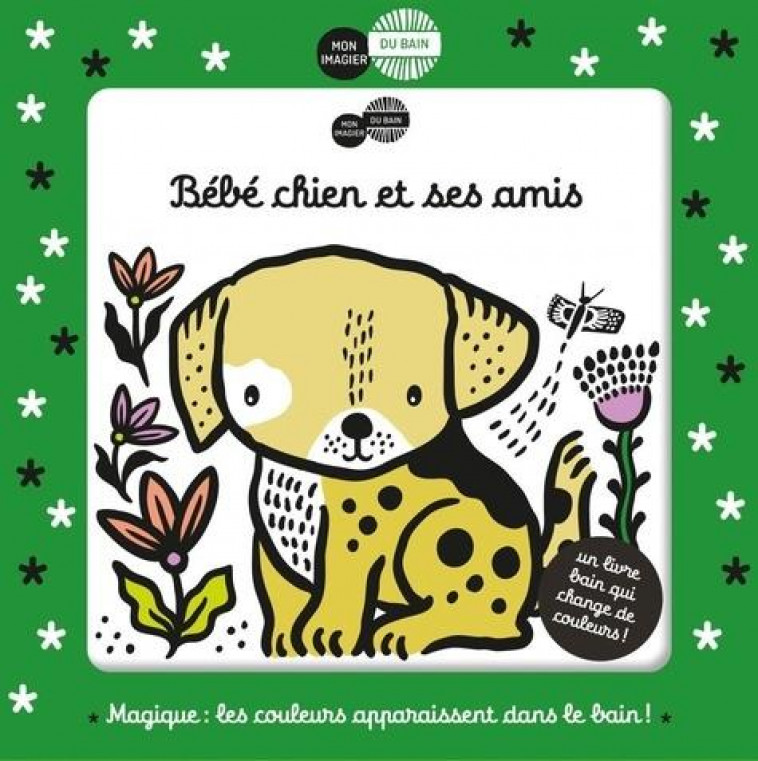 MON IMAGIER DU BAIN - BEBE CHIEN ET SES AMIS - SAJNANI - CASTERMAN