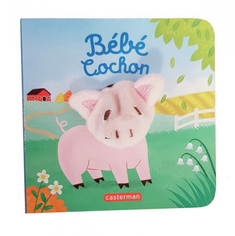 LES BEBETES - T104 - BEBE COCHON - CHETAUD/IMAGEBOOKS - CASTERMAN