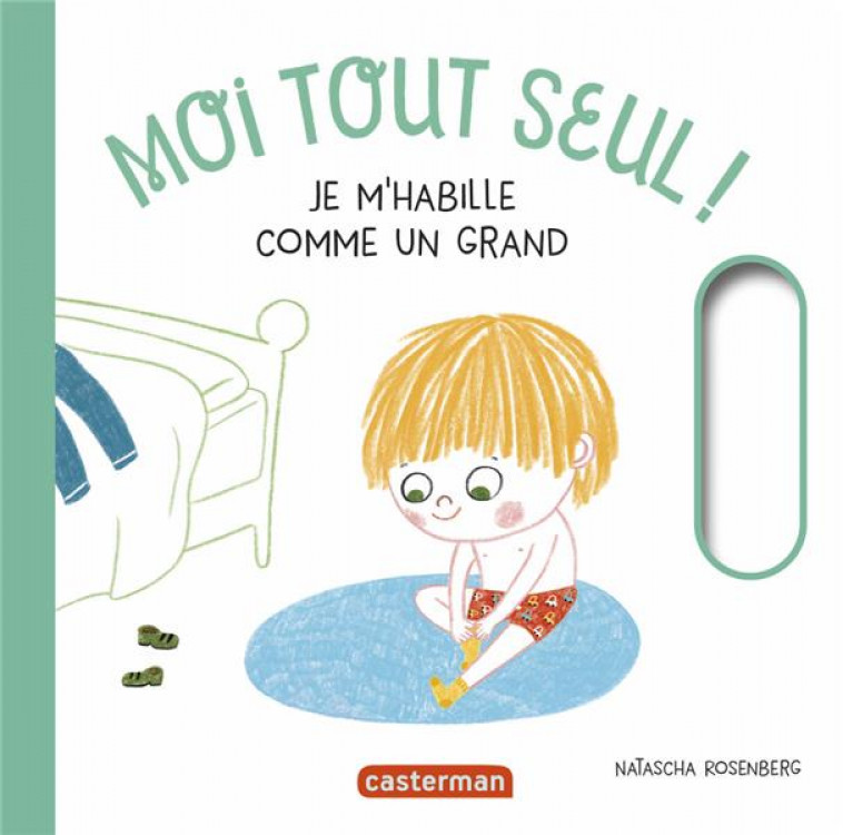 MOI TOUT SEUL ! - JE M-HABILLE COMME UN GRAND - ROSENBERG - CASTERMAN