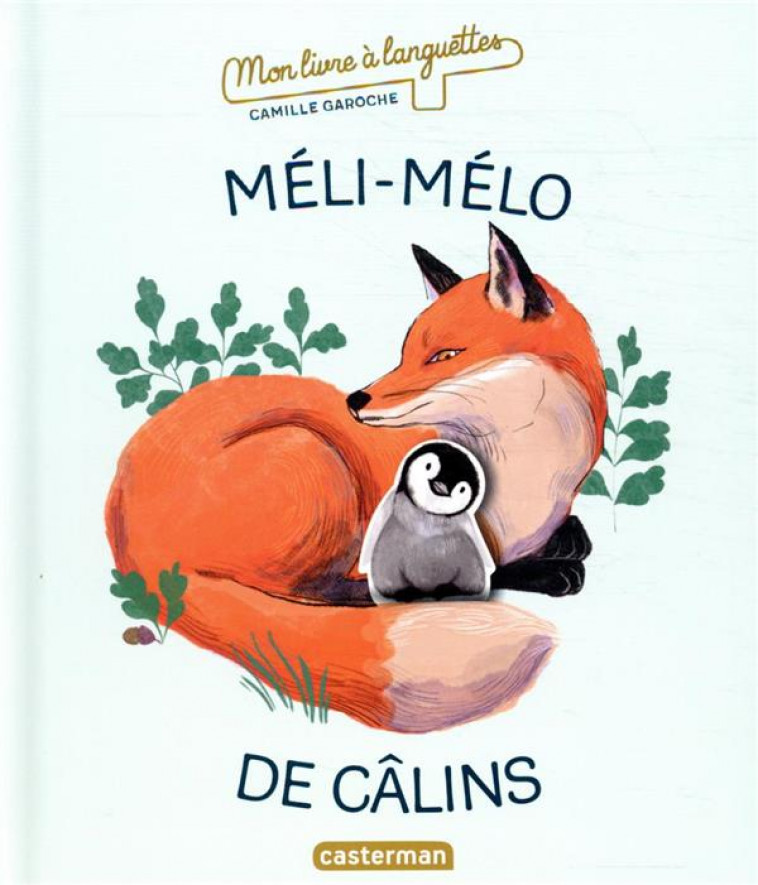 MON LIVRE A LANGUETTES - MELI-MELO DE CALINS - GAROCHE - CASTERMAN