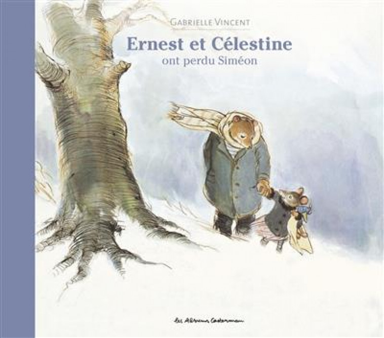 ERNEST ET CELESTINE - ERNEST ET CELESTINE ONT PERDU SIMEON - ALBUM RELIE - VINCENT - CASTERMAN