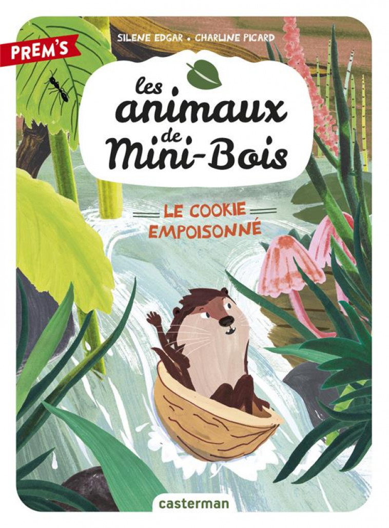 LES ANIMAUX DE MINI-BOIS - T01 - LE COOKIE EMPOISONNE - EDGAR/PICARD - CASTERMAN