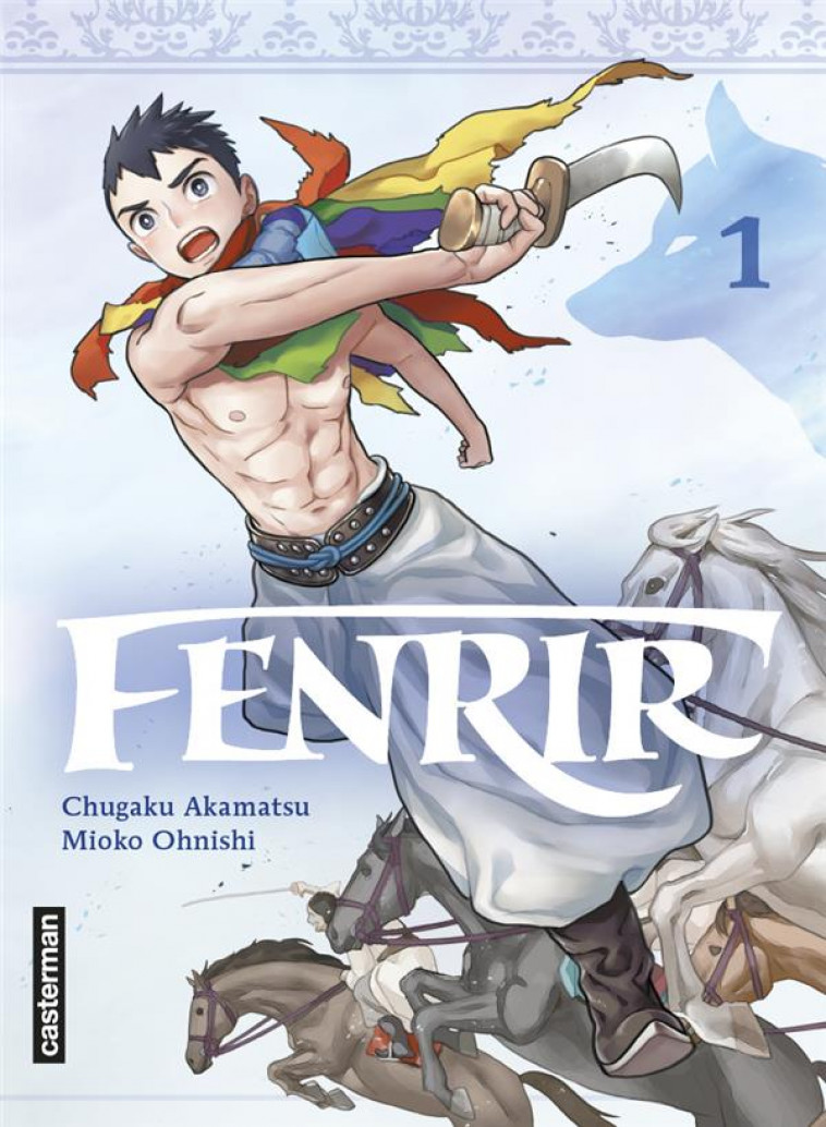 FENRIR - VOL01 - OHNISHI/AKAMATSU - CASTERMAN