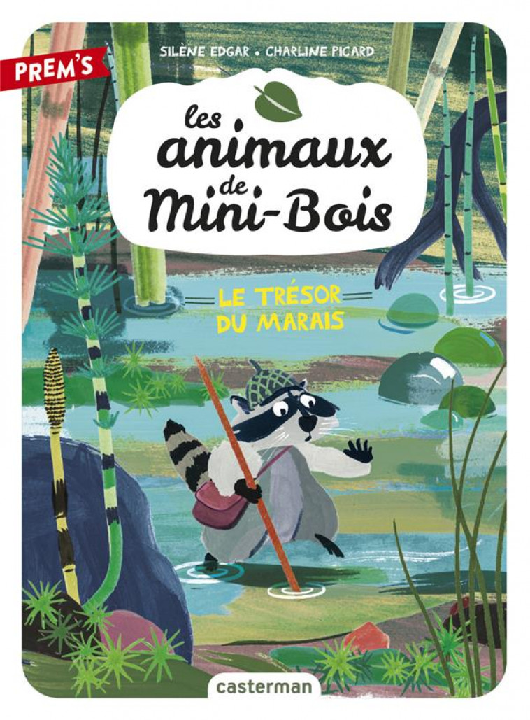 LES ANIMAUX DE MINI-BOIS - T02 - LE TRESOR DU MARAIS - EDGAR/PICARD - CASTERMAN