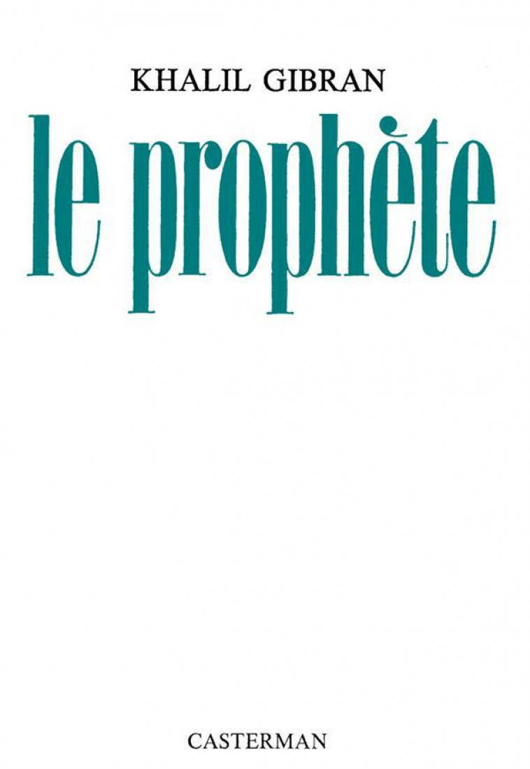 LE PROPHETE - EDITION BROCHEE - GIBRAN KHALIL - CASTERMAN