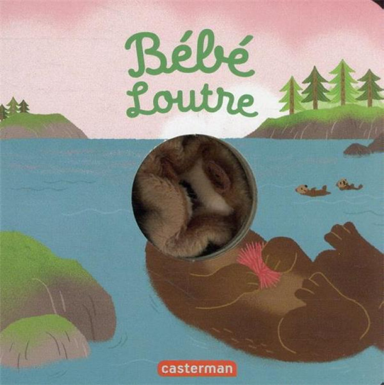 LES BEBETES - T113 - BEBE LOUTRE - HUANG - CASTERMAN