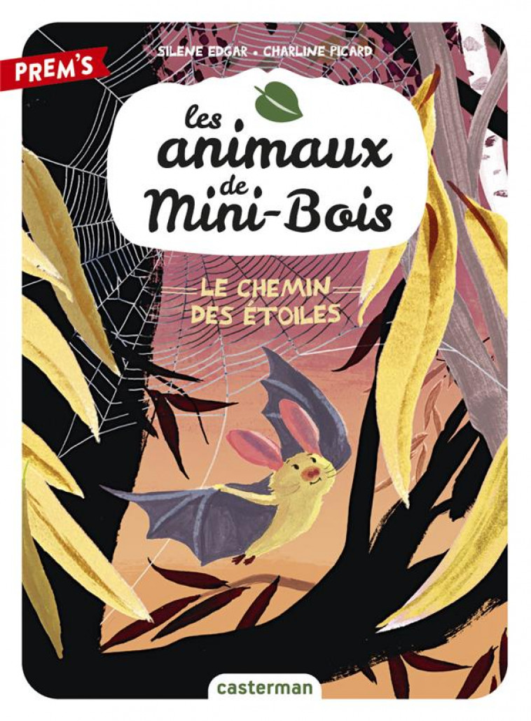 LES ANIMAUX DE MINI-BOIS - T03 - LE CHEMIN DES ETOILES - EDGAR/PICARD - CASTERMAN