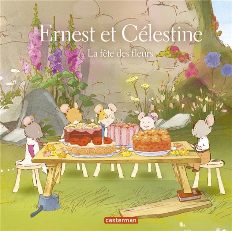 ERNEST ET CELESTINE - LA FETE DES FLEURS - LES ALBUMS DE LA SERIE ANIMEE - GARIBAL/VINCENT - CASTERMAN