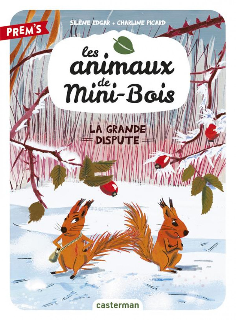 LES ANIMAUX DE MINI-BOIS - T04 - LA GRANDE DISPUTE - EDGAR/PICARD - CASTERMAN