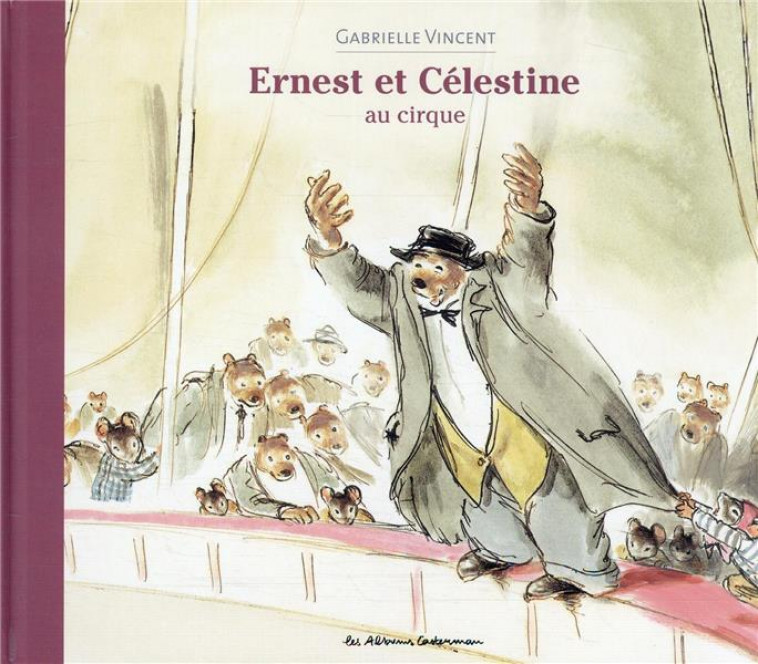 ERNEST ET CELESTINE - AU CIRQUE - ALBUM RELIE - VINCENT - CASTERMAN