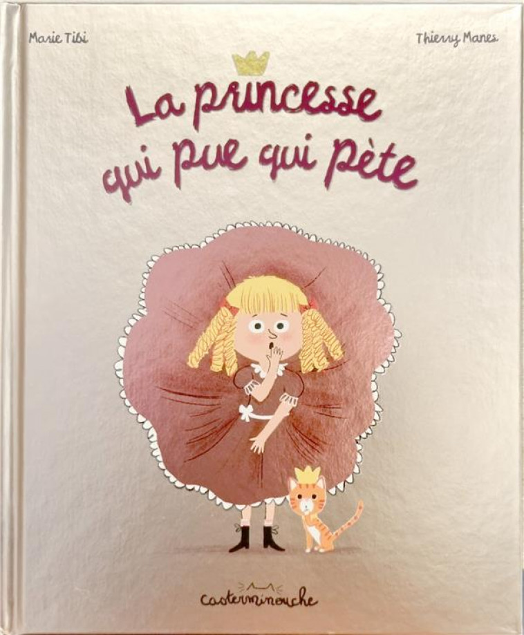 CASTERMINOUCHE - LA PRINCESSE QUI PUE QUI PETE - GRAND FORMAT - TIBI/MANES - CASTERMAN