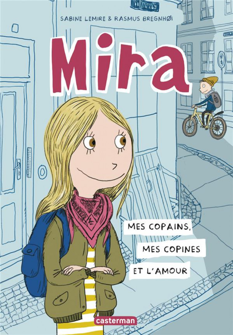 MIRA - T01 - MES COPAINS, MES COPINES ET L-AMOUR - LEMIRE/BREGNHOI - CASTERMAN