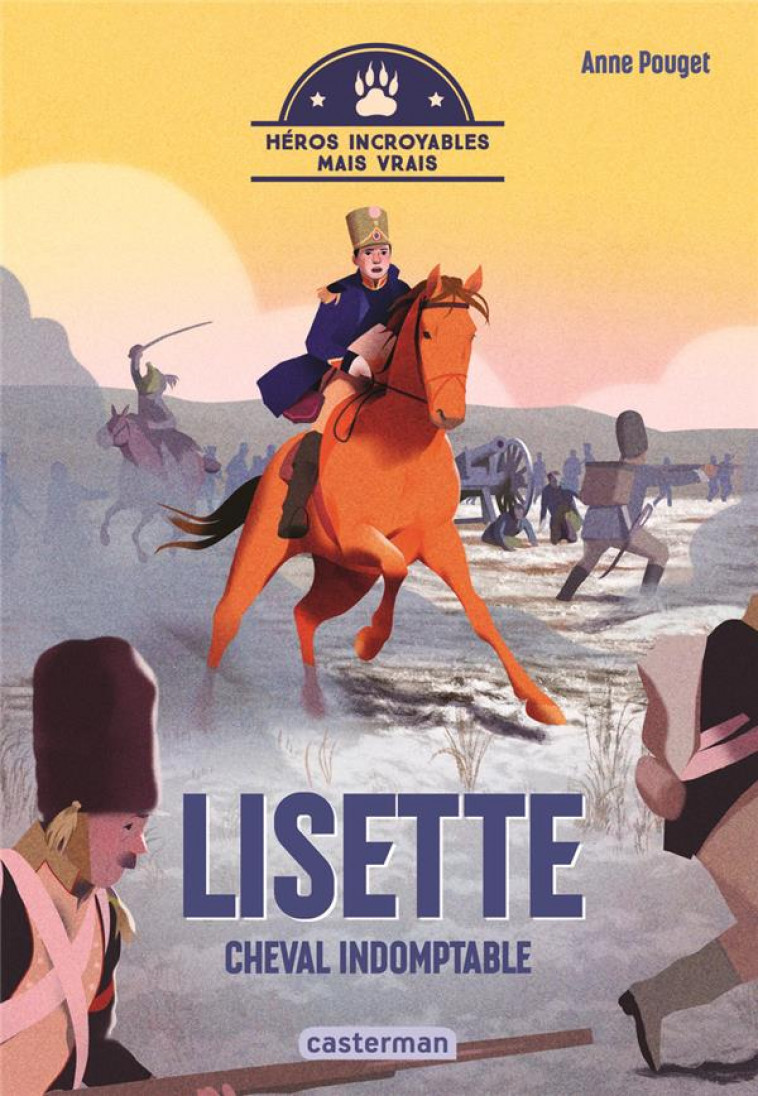 LISETTE, CHEVAL INDOMPTABLE - POUGET ANNE - CASTERMAN