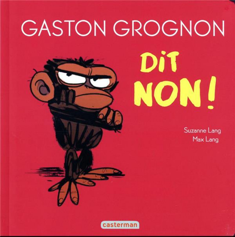 GASTON GROGNON EN BD - GASTON GROGNON DIT NON ! - LANG - CASTERMAN