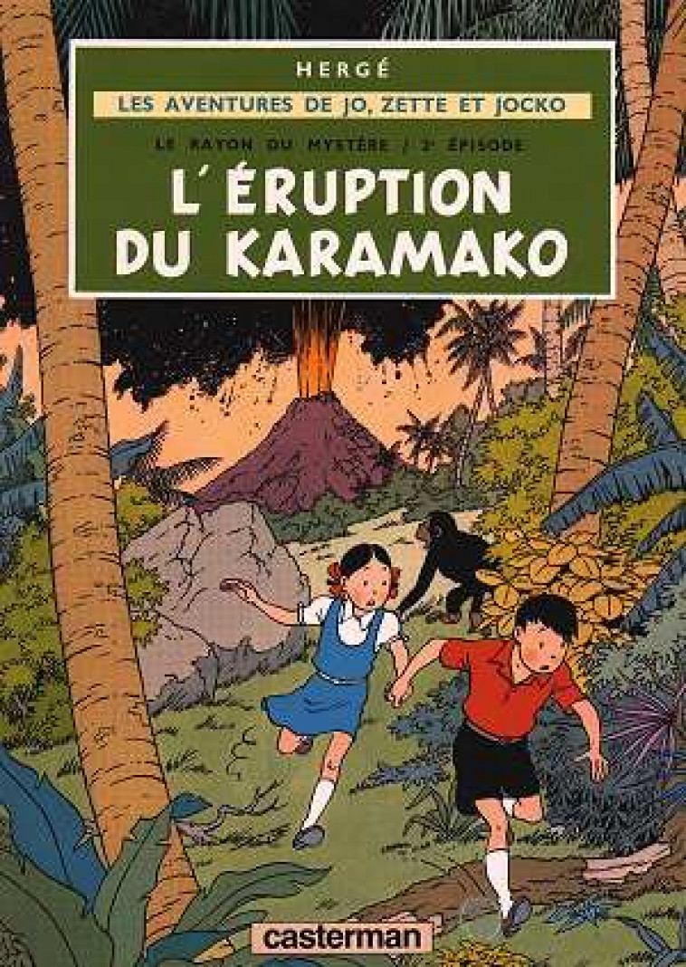 JO & ZETTE - T04 - L-ERUPTION DU KARAMAKO - LE RAYON DU MYSTERE, 2E EPISODE - HERGE - CASTERMAN