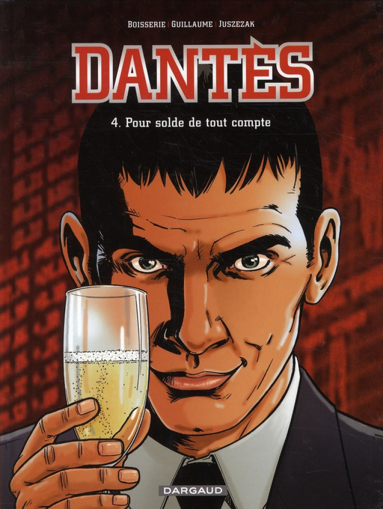 DANTES  - TOME 4 - POUR SOLDE DE TOUT COMPTE - JUSZEZAK ERIK - DARGAUD