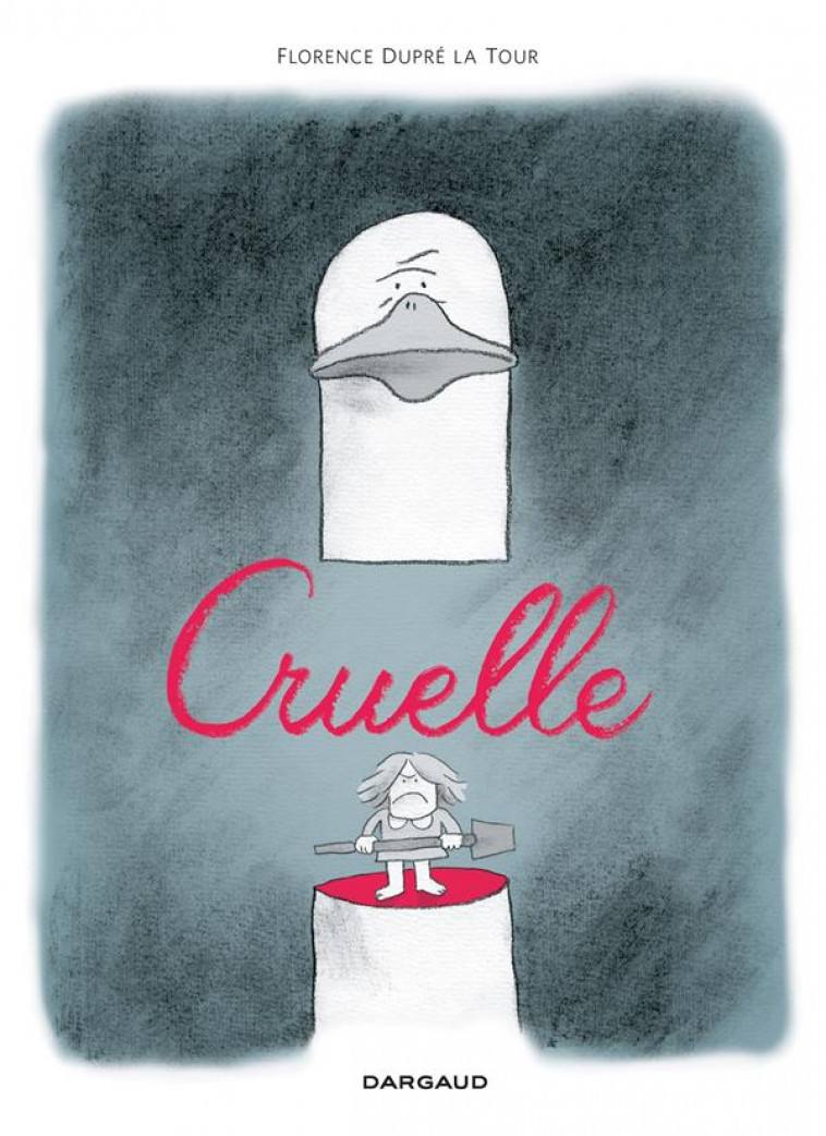 CRUELLE - TOME 0 - CRUELLE - DUPRE LA TOUR FLOREN - Dargaud