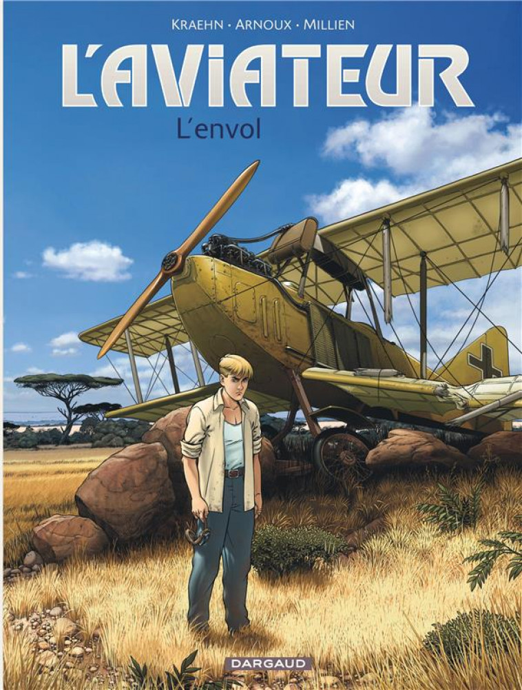 L-AVIATEUR - TOME 1 - L-ENVOL - KRAEHN JEAN-CHARLES - Dargaud