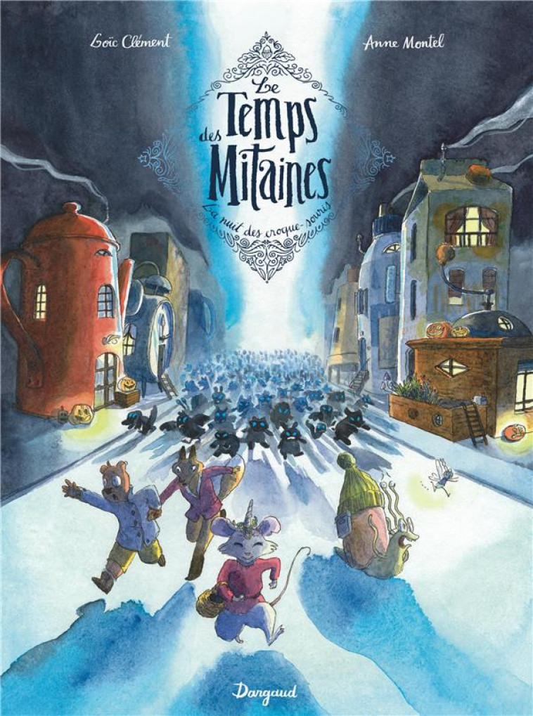 LE TEMPS DES MITAINES - TOME 3 - LA NUIT DES CROQUE-SOURIS - MONTEL ANNE - NC