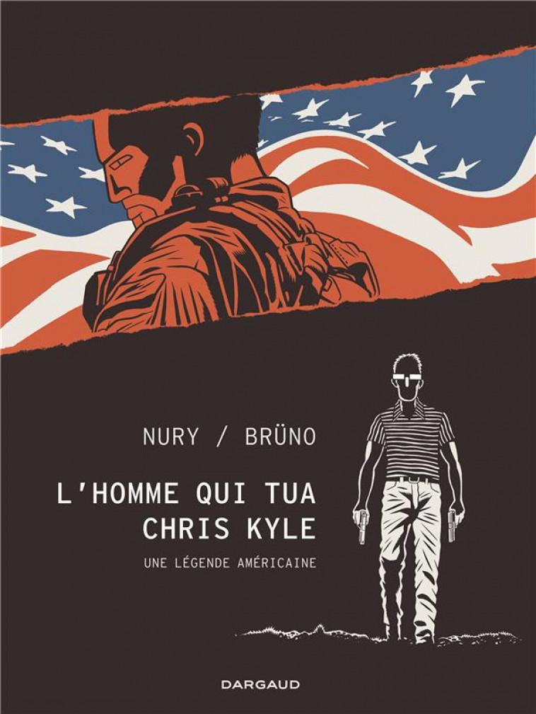 L-HOMME QUI TUA CHRIS KYLE - NURY FABIEN/BRUNO - DARGAUD