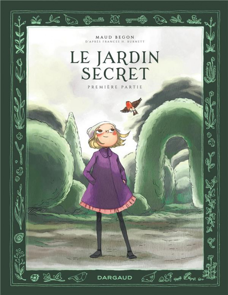 LE JARDIN SECRET - TOME 1 - BEGON MAUD - DARGAUD