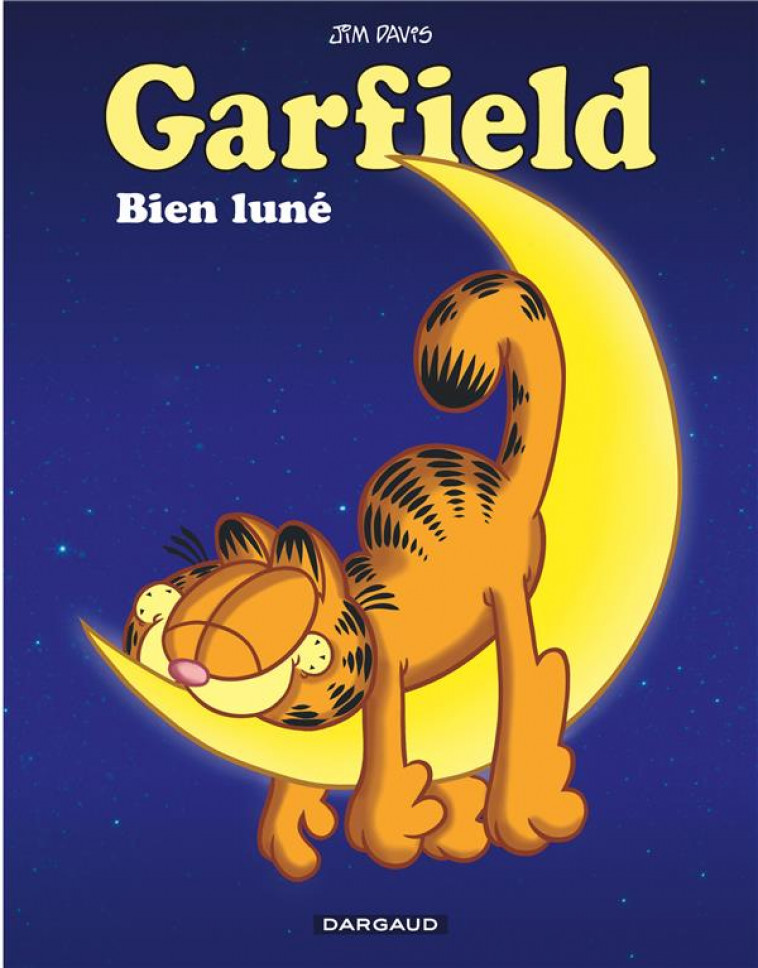 GARFIELD - TOME 73 - GARFIELD BIEN LUNE - DAVIS JIM - DARGAUD