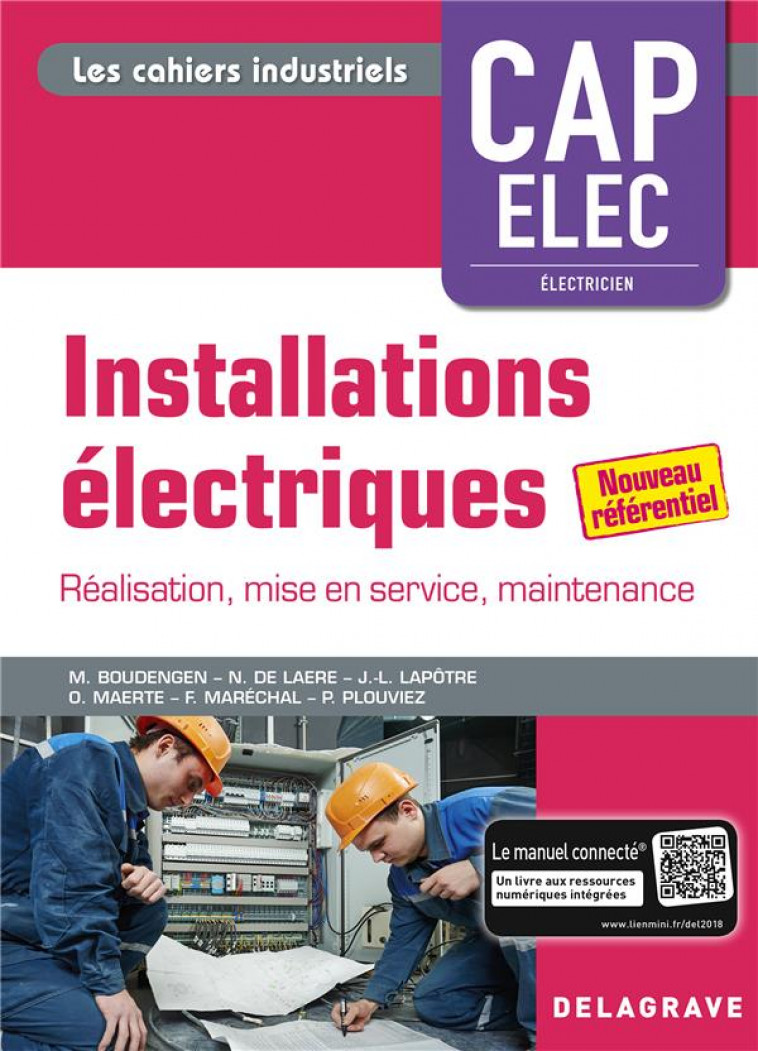 INSTALLATIONS ELECTRIQUES CAP ELECTRICIEN (2018) - POCHETTE ELEVE - PREPARATION, REALISATION, MISE E - BOUDENGEN/LAPOTRE - DELAGRAVE