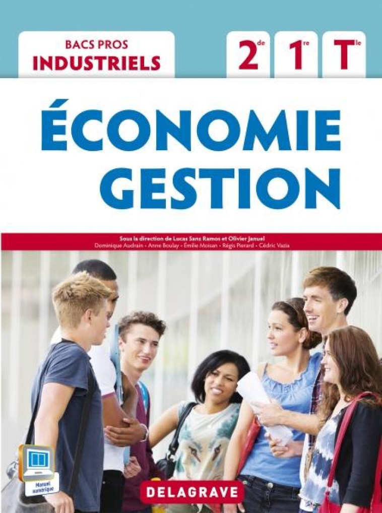 ECONOMIE - GESTION 2DE, 1RE, TLE BACS PROS INDUSTRIELS (2015) - POCHETTE ELEVE - AUDRAIN/BOULAY/VAZIA - Delagrave