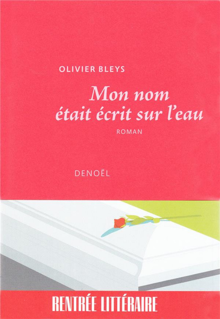 MON NOM ETAIT ECRIT SUR L-EAU - BLEYS OLIVIER - CERF