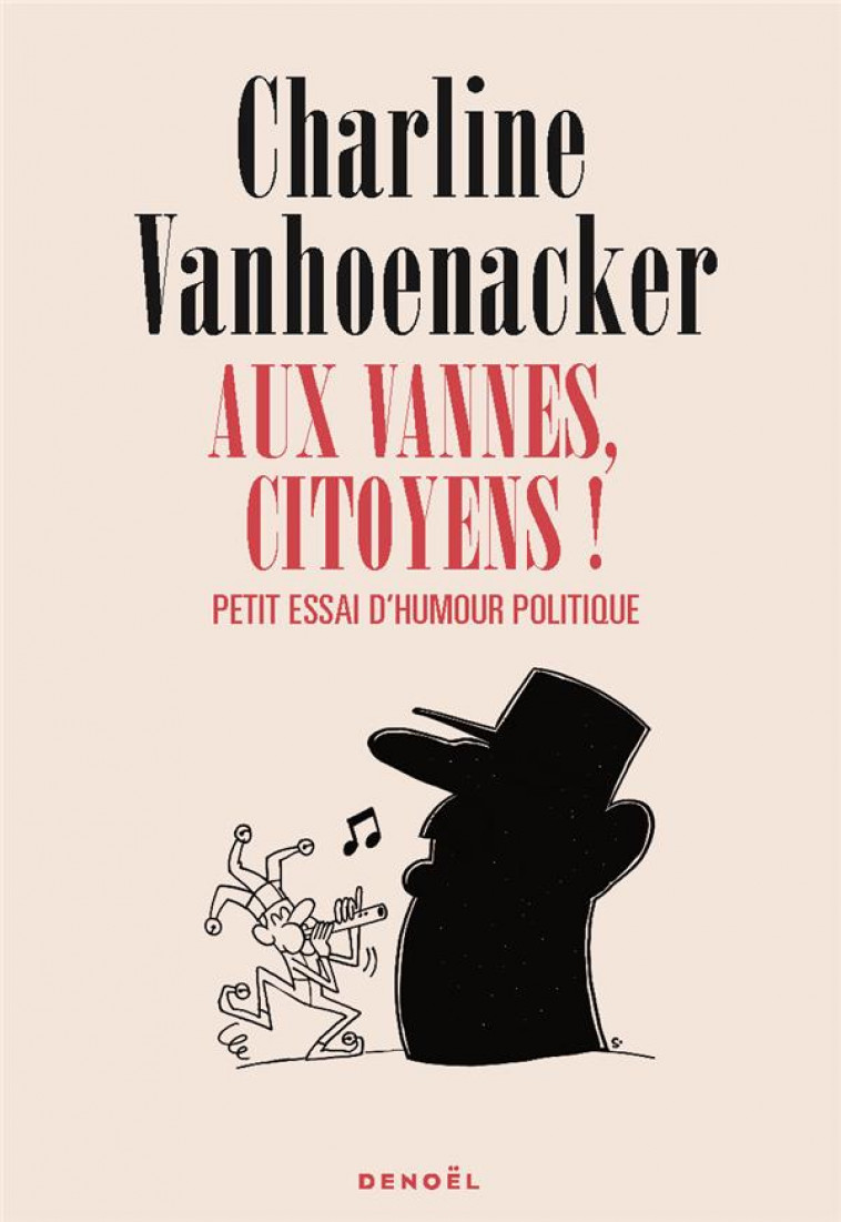 AUX VANNES, CITOYENS ! - PETIT ESSAI D-HUMOUR POLITIQUE - VANHOENACKER C. - CERF