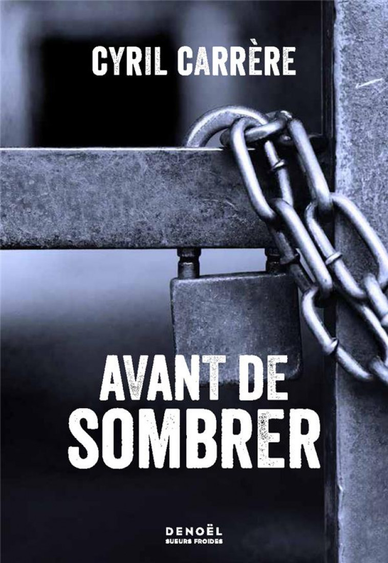 AVANT DE SOMBRER - CARRERE CYRIL - CERF