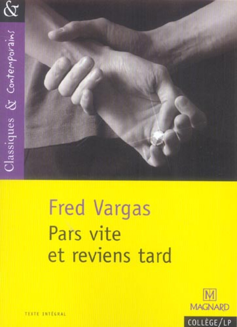 PARS VITE ET REVIENS TARD - CLASSIQUES ET CONTEMPORAINS - SENDRE-HAIDAR/VARGAS - MAGNARD