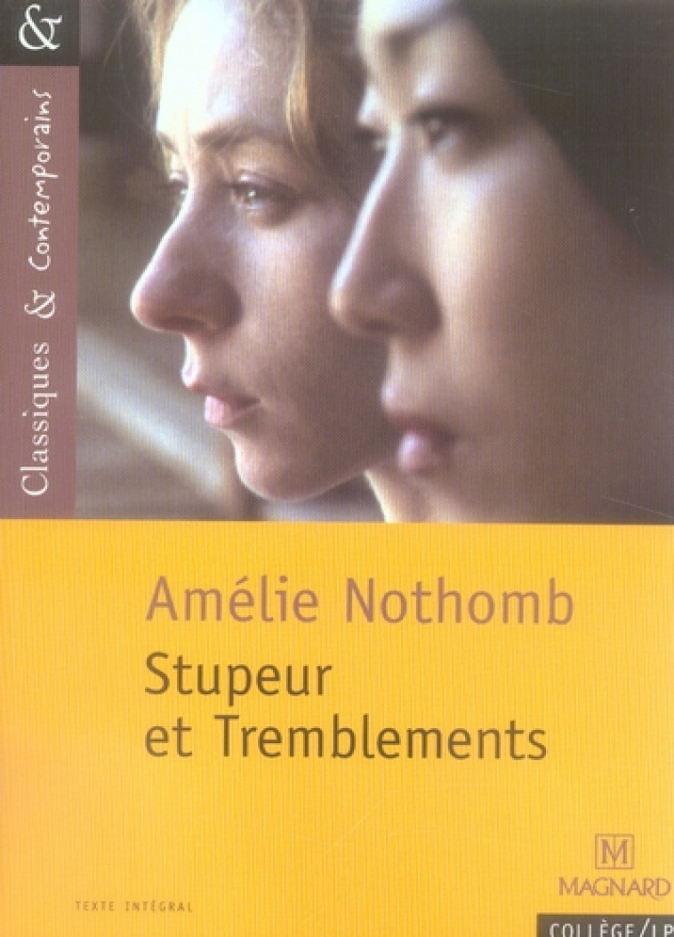 STUPEUR ET TREMBLEMENTS D-A. NOTHOMB - CLASSIQUES ET CONTEMPORAINS - GRINFAS/NOTHOMB - MAGNARD