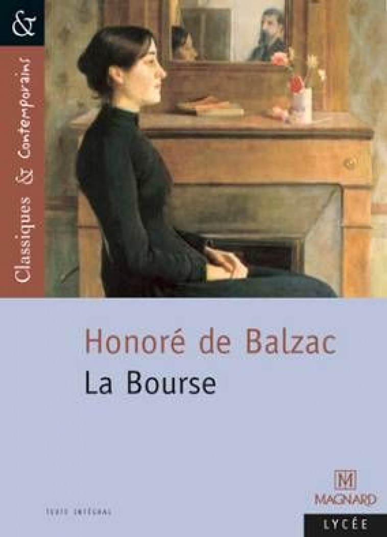 LA BOURSE - CLASSIQUES ET CONTEMPORAINS - BALZAC/SERRES - MAGNARD