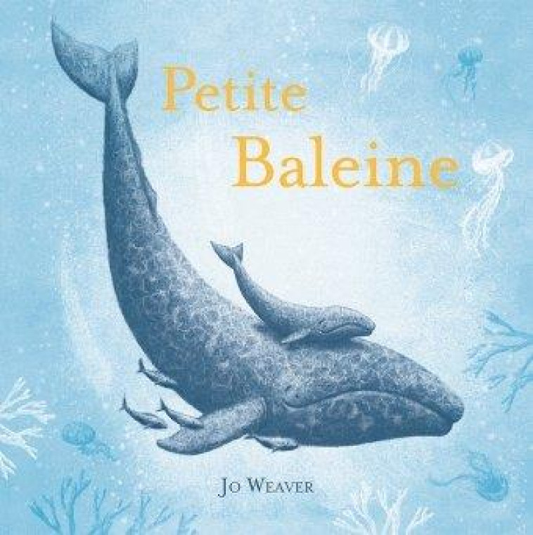 PETITE BALEINE - WEAVER JO - EDL