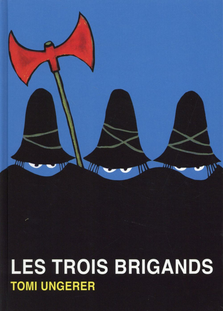 LES TROIS BRIGANDS - UNGERER TOMI - EDL