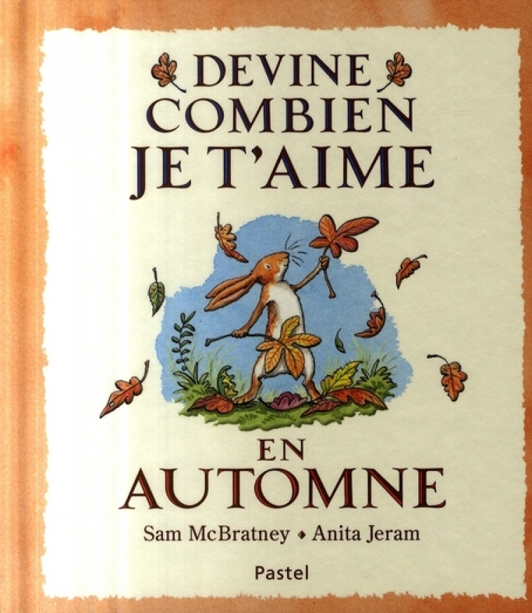 DEVINE COMBIEN JE T AIME EN AUTOMNE - JERAM ANITA - EDL